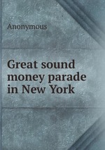 Great sound money parade in New York