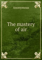 The mastery of air