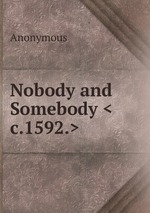 Nobody and Somebody <c.1592.>