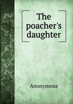 The poacher`s daughter