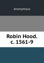 Robin Hood. c. 1561-9