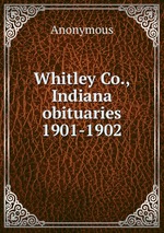 Whitley Co., Indiana obituaries 1901-1902