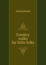Country walks for little folks