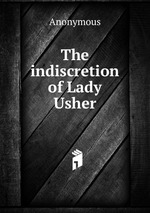 The indiscretion of Lady Usher