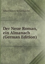 Der Neue Roman, ein Almanach (German Edition)