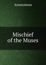 Mischief of the Muses