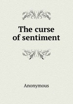 The curse of sentiment