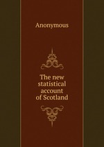 The new statistical account of Scotland