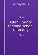 Allen County, Indiana school directory