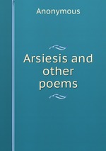 Arsiesis and other poems