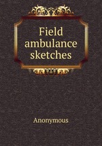 Field ambulance sketches