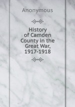 History of Camden County in the Great War, 1917-1918