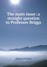 The main issue: a straight question to Professor Briggs