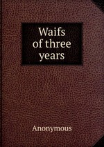 Waifs of three years