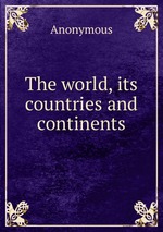 The world, its countries and continents