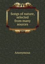 Songs of nature, selected from many sources