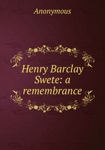 Henry Barclay Swete: a remembrance