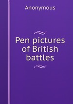 Pen pictures of British battles