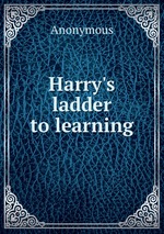 Harry`s ladder to learning