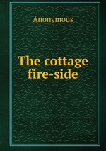 The cottage fire-side
