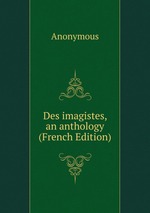 Des imagistes, an anthology (French Edition)
