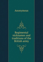 Regimental nicknames and traditions of the British army