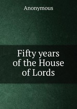 Fifty years of the House of Lords