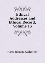 Ethical Addresses and Ethical Record, Volume 13