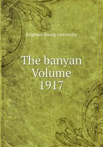 The banyan Volume 1917