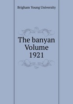 The banyan Volume 1921