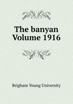 The banyan Volume 1916