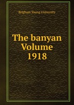 The banyan Volume 1918