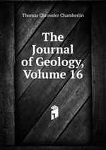 The Journal of Geology, Volume 16