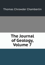 The Journal of Geology, Volume 7