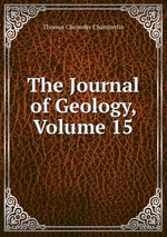 The Journal of Geology, Volume 15