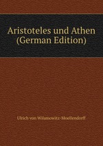 Aristoteles und Athen. Band 1