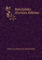 Bakchylides (German Edition)