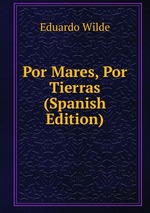 Por Mares, Por Tierras (Spanish Edition)