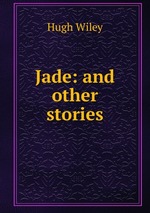 Jade: and other stories