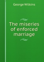 The miseries of enforced marriage