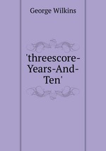 `threescore-Years-And-Ten`