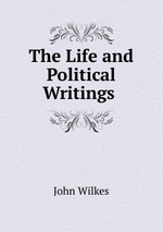 The Life and Political Writings