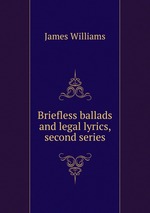 Briefless ballads and legal lyrics, second series