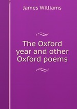The Oxford year and other Oxford poems