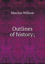 Outlines of history;