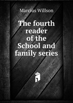 The fourth reader of the School and family series