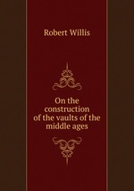 On the construction of the vaults of the middle ages