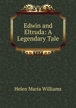 Edwin and Eltruda: A Legendary Tale