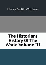 The Historians History Of The World Volume III