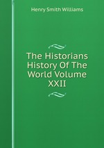 The Historians History Of The World Volume XXII